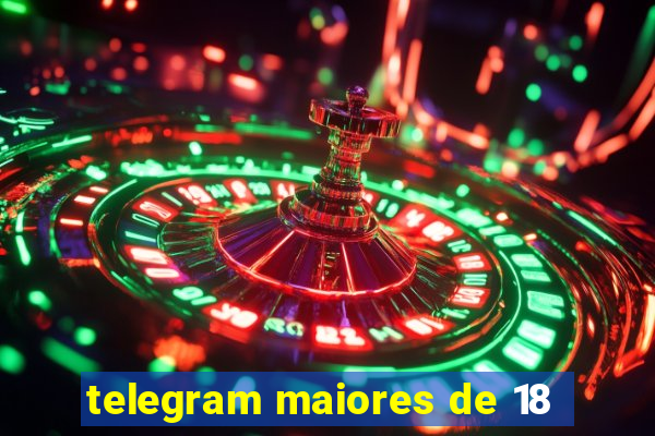 telegram maiores de 18